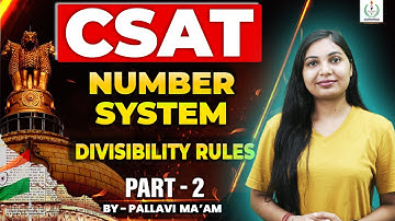 CSAT Number System (Divisibility Rules) Part - 2 |  UPSC CSAT Foundation 2025-26 |