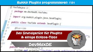 Das Grundgerüst für Bukkit-Plugins + einige Eclipse-Tipps | Bukkit PlugIns programmieren #01