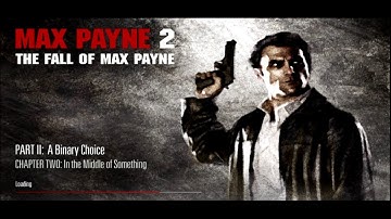 Max Payne 2 PC Game play | Part II: A Binary Choice - Chapter Two: In the Middle of Something