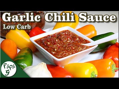 Garlic Chili Sauce – Low Carb Keto | Saucy Sunday
