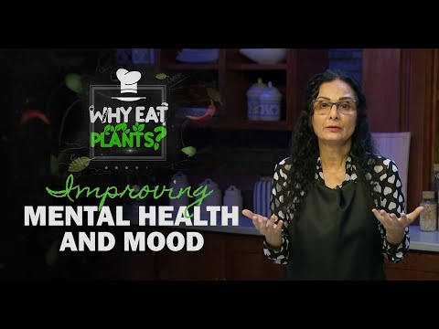 3. Improving MENTAL HEALTH and Mood 🧠 Dr Vanessa Greer || Why Eat Plants?