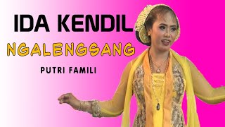 IDA KENDIL NGALENGSANG      Karawitan Putri Famili