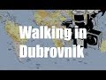 Dubrovnik Walk, Croatia -  Virtual Trip