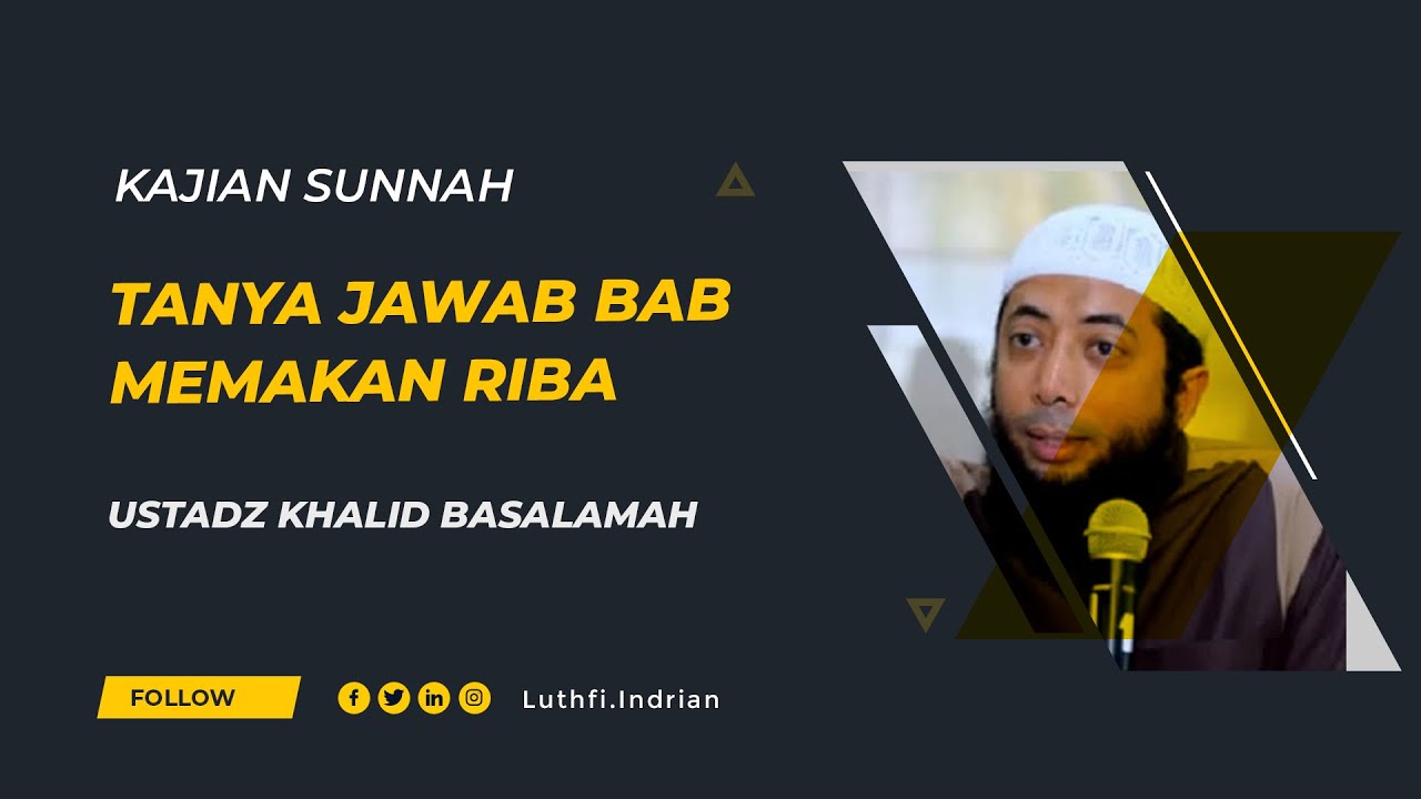 TANYA JAWAB BAB MEMAKAN RIBA | KAJIAN USTADZ KHALID BASALAMAH