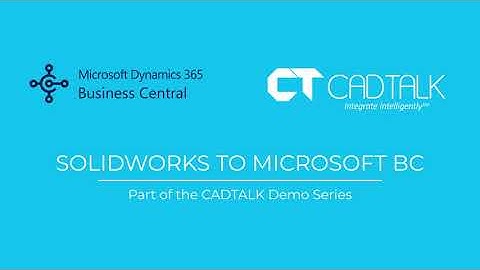 Integrating from SOLIDWORKS to Microsoft BC in Less than 5 Minutes