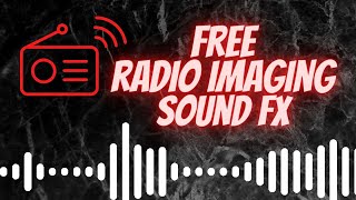 FREE Radio Imaging Sound Effects (Starters)