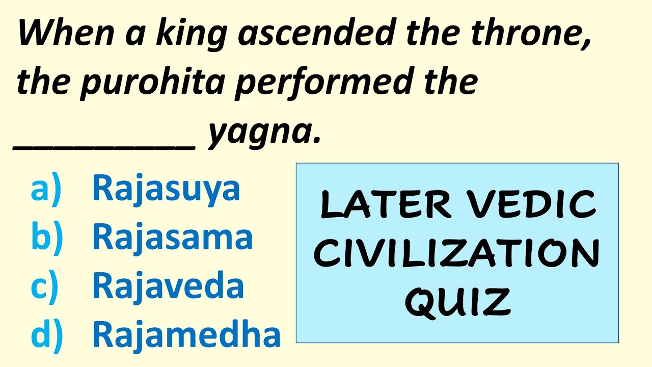 LATER VEDIC CIVILIZATION PART 1. MCQ. HISTORY QUIZ. HISTORY MCQ TEST.