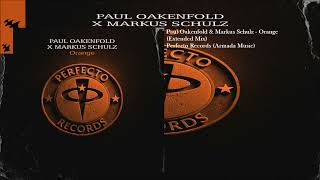 Paul Oakenfold & Markus Schulz - Orange (Extended Mix)