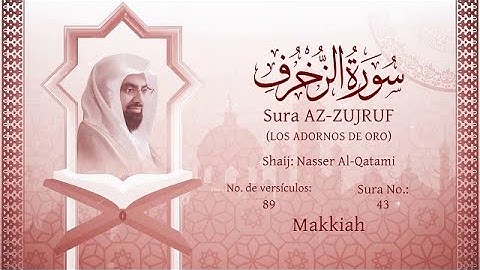 El Corán narrado en español  43  Sura AZ ZUJRUF القرآن مترجم إلى الإسبانية سورة الـزخــرف