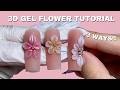🌸 3D Gel Flower Tutorial | 3 WAYS! | clawsbytasmia
