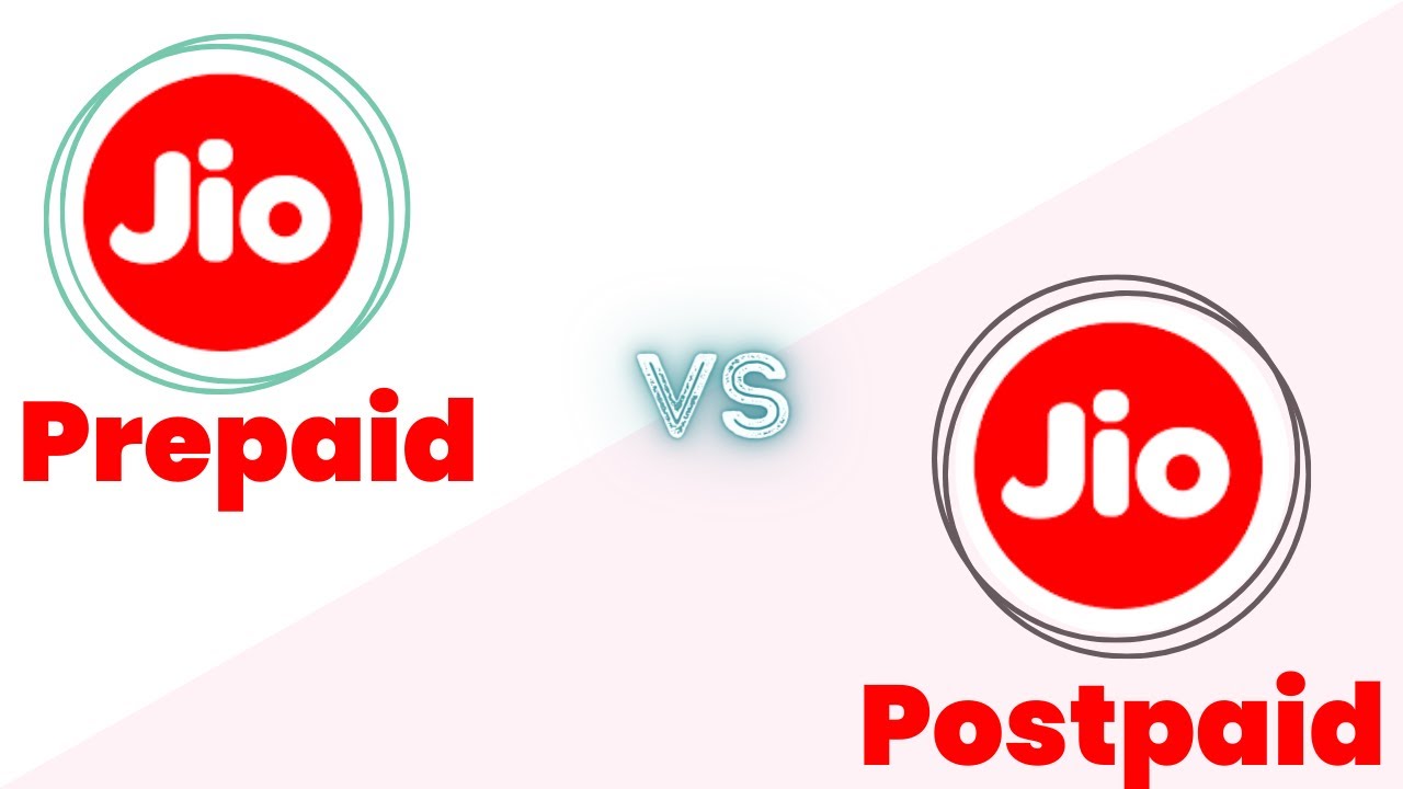 Jio Prepaid Vs Postpaid Jio Prepaid Vs Jio Postpaid Plan Postpaid Jio Prepaid Vs Postpaid Jio Prepaid Vs Jio Postpaid Plan Postpaid