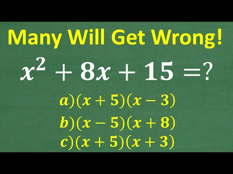 x squared + 8x + 15 = (x  +  ?)(x  + ?)  An EASY Method to factor quadratic trinomials!