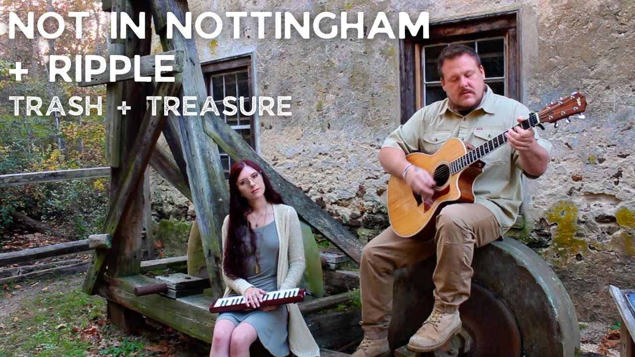 Not in Nottingham + Ripple | Trash + Treasure