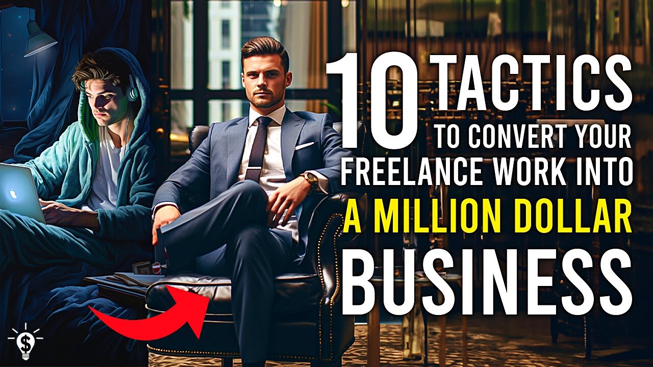 10 Tactics to Transform Freelance into a Million Dollar Business