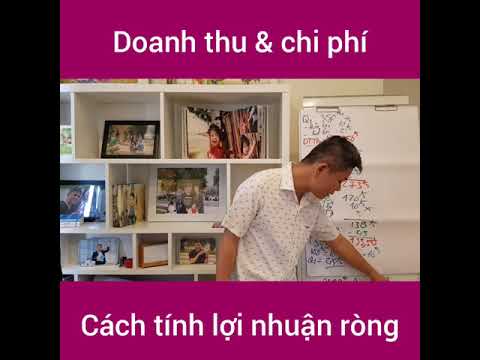 Video: Cách Tính Lợi Nhuận Ròng