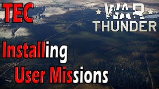 War Thunder - How to Install User Missions