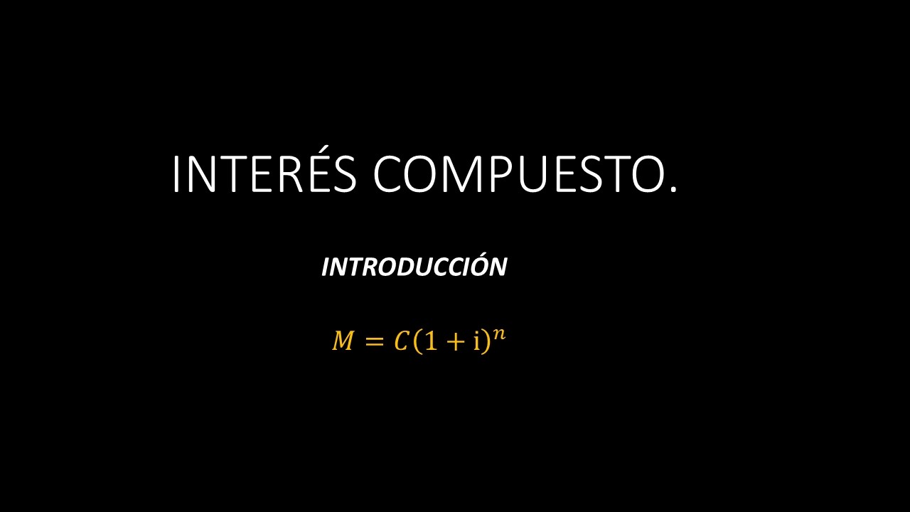 16. INTERES COMPUESTO, FORMULA