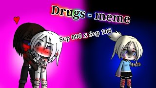 Drugs - meme (scp 096 x 106)