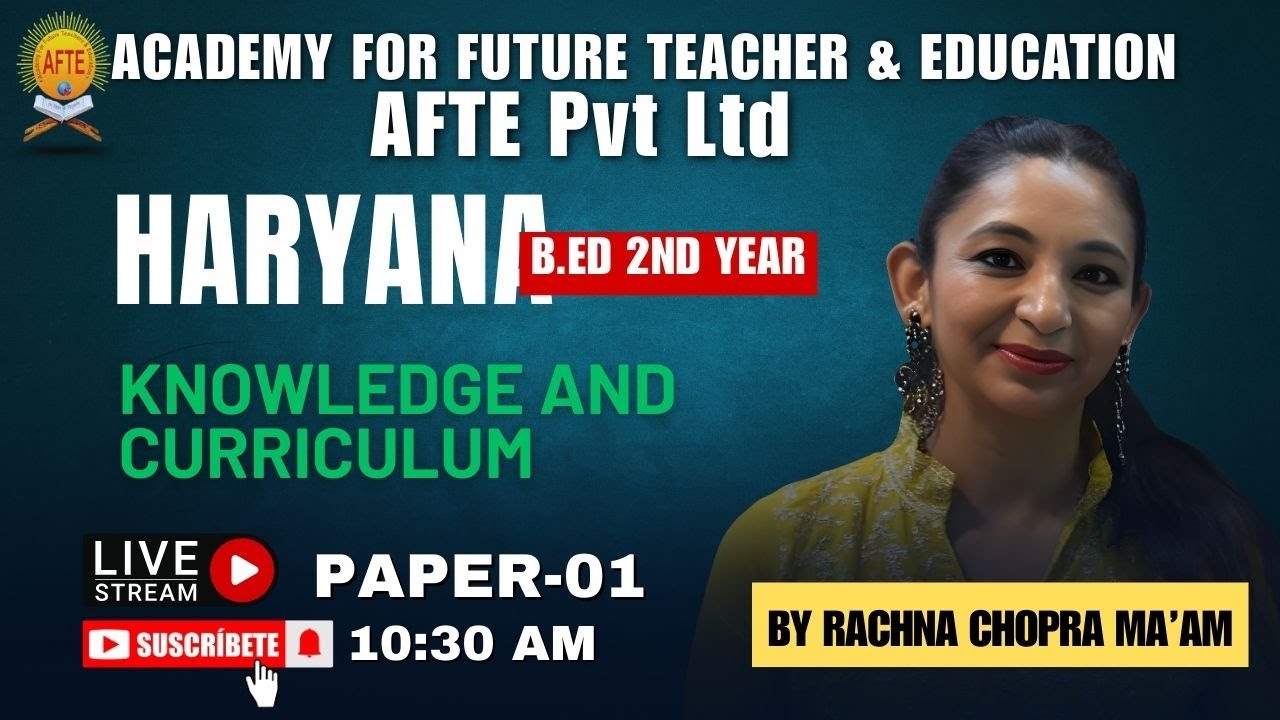 B.Ed 2nd Year | Knowledge and Curriculum | Paper 01 | Lecture 06 | Rachna Ma’am | AFTE Institute