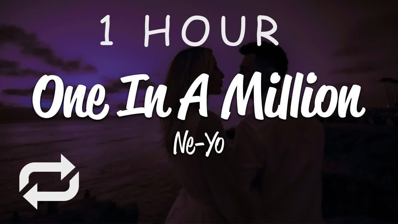 1 HOUR   Ne Yo   One In A Million Lyrics