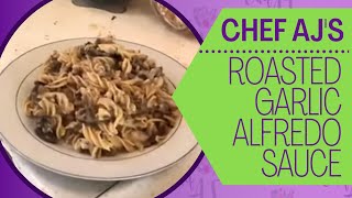 DairyFree & NutFree Roasted Garlic Alfredo Sauce | Chef AJ Recipes