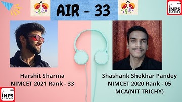 Interview of Harshit Sharma, NIMCET 2021 AIR 33 By Shashank Shekhar Pandey NIMCET 2020 AIR 05