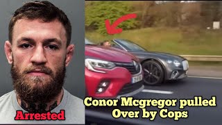 Conor Mcgregor getting pulled over by cops in Ireland footage