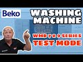 Beko wmb 7, 8, 9 Series washing machines diagnostic & test mode