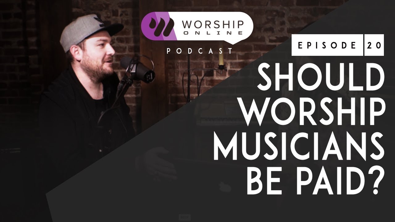 Episode 20 • Should Worship Musicians Be Paid? YouTube