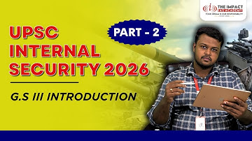 Internal Security for UPSC Mains 2026 | GS Paper 3 Strategy + Concepts | Introduction Part–2