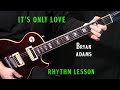 How to play its only love on guitar by bryan adams  electric guitar lesson  rhythm