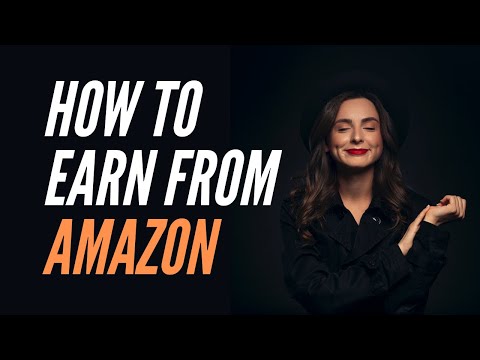 How to Earn from Amazon: 7 Ways to Work from Home and Earn Money Using Amazon