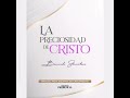 LA PRECIOSIDAD DE CRISTO CAP 7