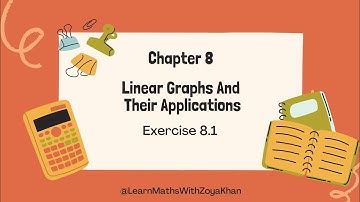 Chapter 8 |Linear Graphs And Their Applications |Class 9th |KPK textbook board Peshawar|Exercise 8.1