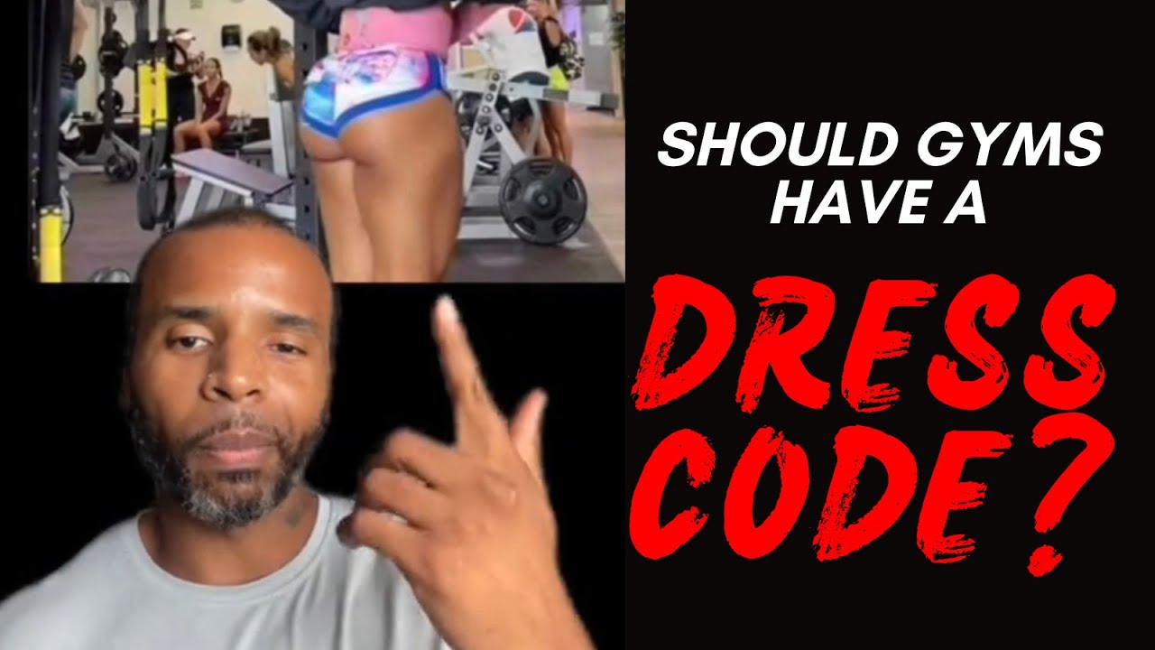 The REAL reason gyms need dress codes 