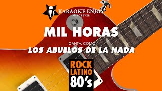 Video thumbnail of "Mil horas ⏰ Los abuelos de la nada (Versión 🎤 Karaoke)"