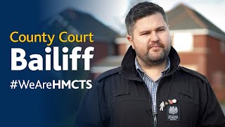 We are HMCTS   County Court Bailiff