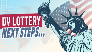 DV Lottery: Next Steps after being selected.