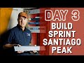 Santiago Peak build - DAY 3