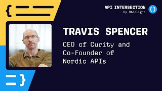 Ep. 26 | API Security: Trends & Where to Get Started w/ Travis Spencer of Curity