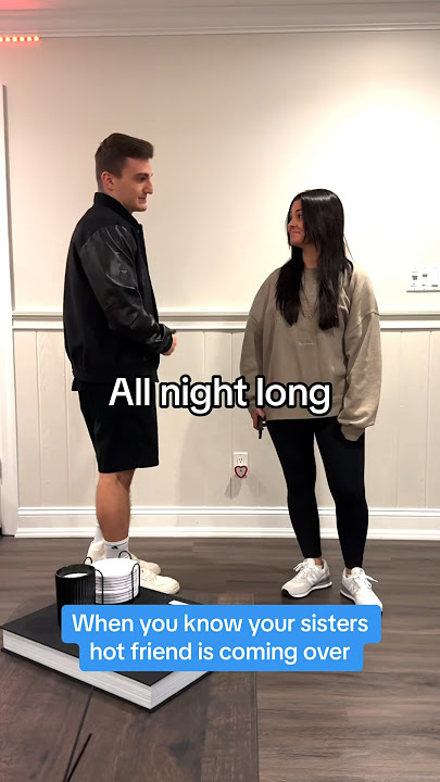 Flirting With Sister’s Hot Friend Right in Front of Her