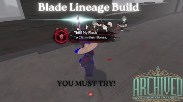 Blade Lineage Build That You Must Try In Library | Roblox Archived