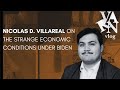 Varn vlog nicolas d  villareal on the strange economic conditions under biden