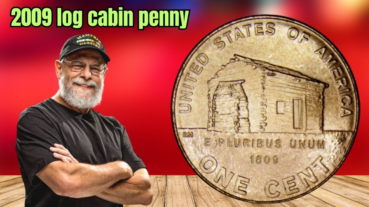 Millionaire Alert! Rare 2009 Lincoln Log Cabin Penny Worth Big Money