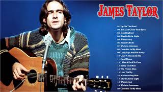 James Taylor Greatest Hits Full Album 2021 - The Best Songs Of James Taylor 2021 Playlist