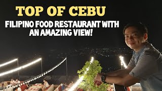 Cebu Restaurant - TOP OF CEBU | Busay, Tops Road | Filipino Food with an Amazing OVERLOOKING View