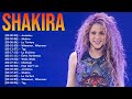 Shakira Nonstop Hits The Ultimate Shakira Songs Playlist 