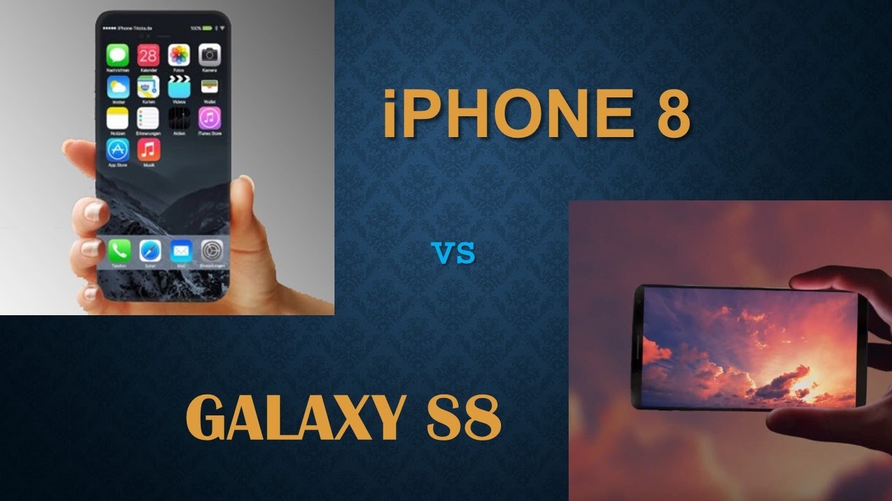 Apple iPhone 8 vs Samsung Galaxy S8 Awesome top features Which is
