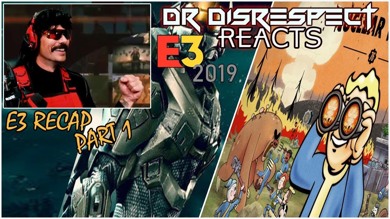Dr Disrespect Reacts to E3 2019 - Part #1 - Halo 6, Fallout 76, Doom Eternal AND MORE!