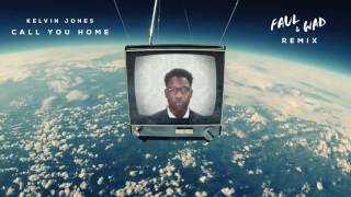 Video thumbnail of "Kelvin Jones - Call You Home (FAUL & WAD remix)"
